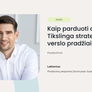 Kaip parduoti daugiau? Tikslinga strategija verslo pradžiai