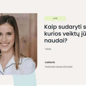 Kaip sudaryti sutartis, kurios veiktų jūsų naudai?